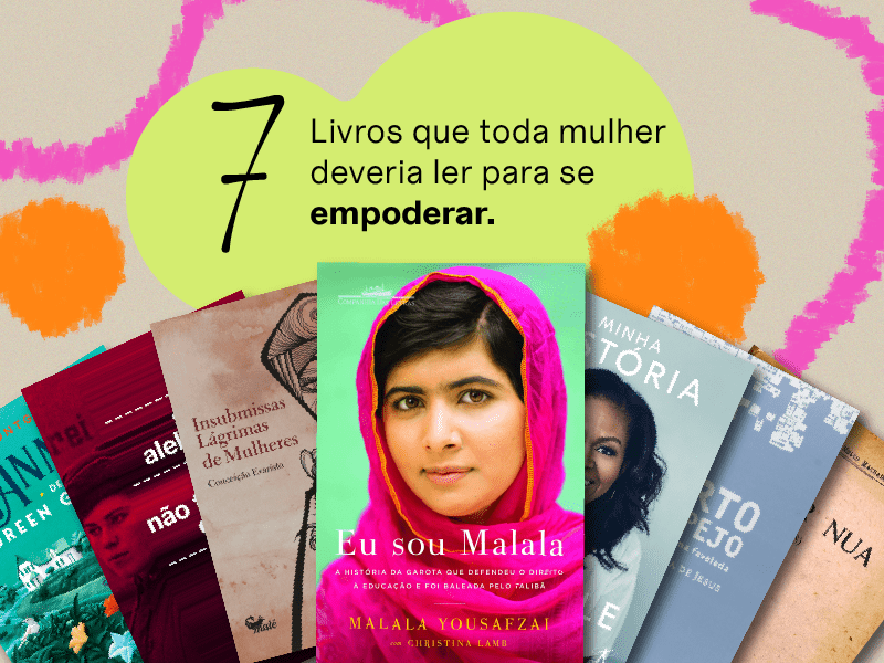 Mês da mulher: conheça alguns livros para meninas empoderadas